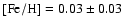 ${\rm [Fe/H]}=0.03 \pm 0.03$