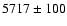 $5717\pm100$