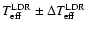 $T_{\rm eff}^{\rm LDR}\pm\Delta T_{\rm eff}^{\rm LDR}$