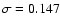 $\sigma=0.147$