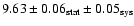 $9.63\pm0.06_{\rm stat}\pm0.05_{\rm sys}$