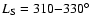 $L_{\rm S}=310{-}330^{\circ}$