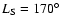 $L_{\rm S}=170^{\circ}$