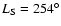 $L_{\rm S}=254^{\circ}$