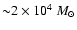 ${\sim}2\times 10^4~M_\odot$