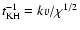 $t_{\rm KH}^{-1} = {kv}/\chi^{1/2}$