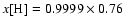 $x[{\rm H}]=0.9999 \times 0.76$