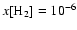 $x[{\rm H_2}]=10^{-6}$
