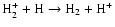 ${\rm H_2^+ + H \to H_2 + H^+ }$