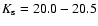 $K_{\rm s}=20.0-20.5$