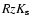 $RzK_{\rm s}$