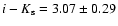 $i-K_{\rm s}=3.07\pm0.29$