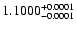 $1.1000^{\rm +0.0001}_{-0.0001}$
