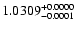 $1.0309^{\rm +0.0000}_{-0.0001}$