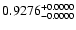 $0.9276^{\rm +0.0000}_{-0.0000}$