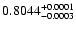 $0.8044^{\rm +0.0001}_{-0.0003}$