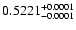 $0.5221^{\rm +0.0001}_{-0.0001}$