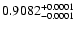 $0.9082^{\rm +0.0001}_{-0.0001}$