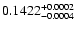 $0.1422^{\rm +0.0002}_{-0.0004}$