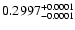 $0.2997^{\rm +0.0001}_{-0.0001}$
