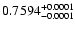 $0.7594^{\rm +0.0001}_{-0.0001}$