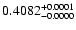 $0.4082^{\rm +0.0001}_{-0.0000}$