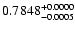 $0.7848^{\rm +0.0000}_{-0.0005}$