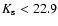 $K_{\rm s}<22.9$