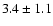 $3.4\pm1.1$