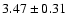 $3.47\pm0.31$