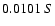 $0.0101 \ S$