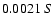 $0.0021 \ S $