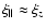 $\xi_{\parallel}\approx \xi_{z}$