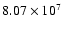 $ 8.07 \times 10^{7} $
