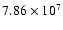 $ 7.86 \times 10^{7} $