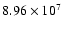 $ 8.96 \times 10^{7} $