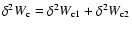 $ \delta^{2} W_{\rm c}=\delta^{2} W_{\rm c1}+\delta^{2} W_{\rm c2}$