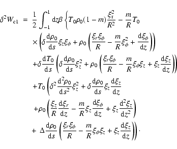 \begin{eqnarray*}\delta^{2} W_{\rm c1} &=&\frac{1}{2}\int_{-1}^{1}{\rm d}z \beta...
...frac{{\rm {\rm d}}\xi_{z}}{{\rm d}z}\right) \right)\cdot \right.
\end{eqnarray*}