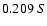 $0.209 \ S$