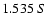 $1.535 \ S $