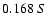 $0.168 \ S$