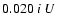 $0.020 \ i \ U$