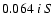 $0.064 \ i \ S$