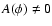 $A(\phi)\ne0$