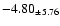 $ -4.80 _{\pm 5.76 }$