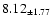 $ 8.12 _{\pm 1.77 }$