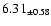 $ 6.31 _{\pm 0.58 }$