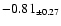 $ -0.81 _{\pm 0.27 }$