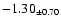 $ -1.30 _{\pm 0.70 }$