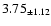 $ 3.75 _{\pm 1.12 }$